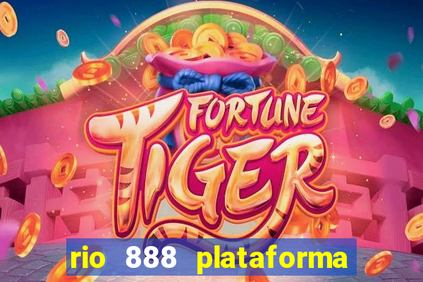 rio 888 plataforma de jogos