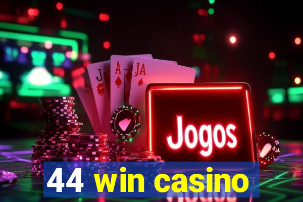 44 win casino