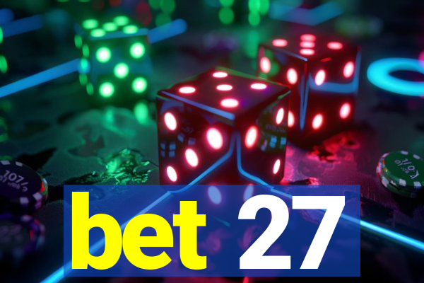 bet 27