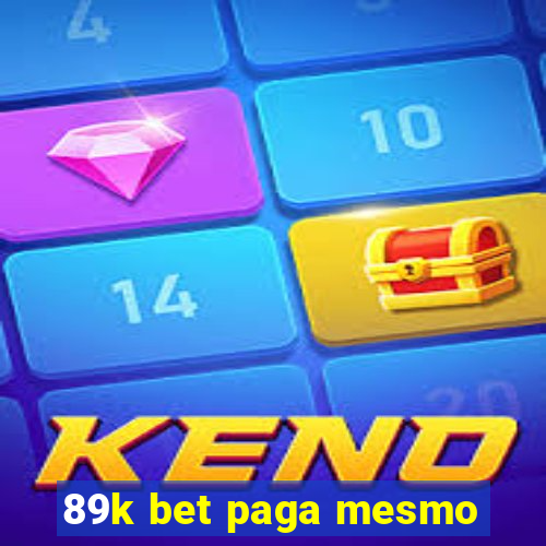 89k bet paga mesmo