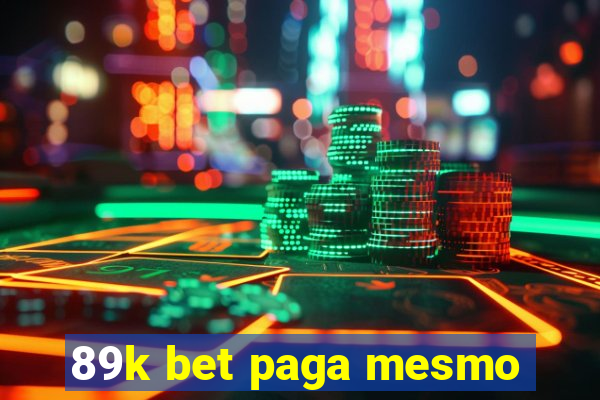 89k bet paga mesmo