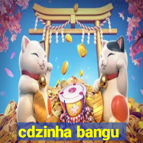 cdzinha bangu