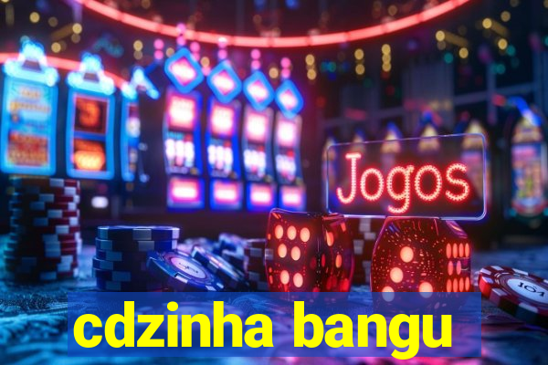 cdzinha bangu