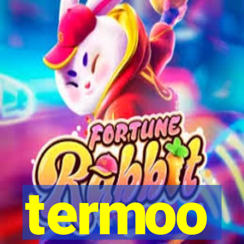 termoo