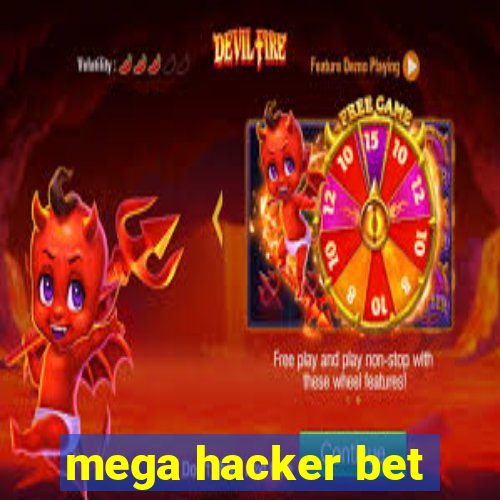 mega hacker bet