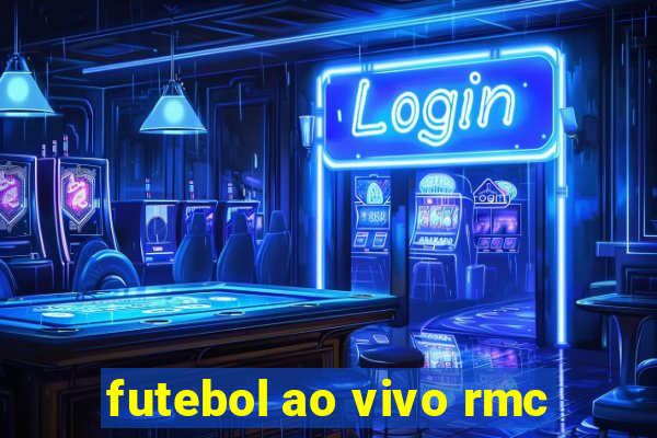 futebol ao vivo rmc