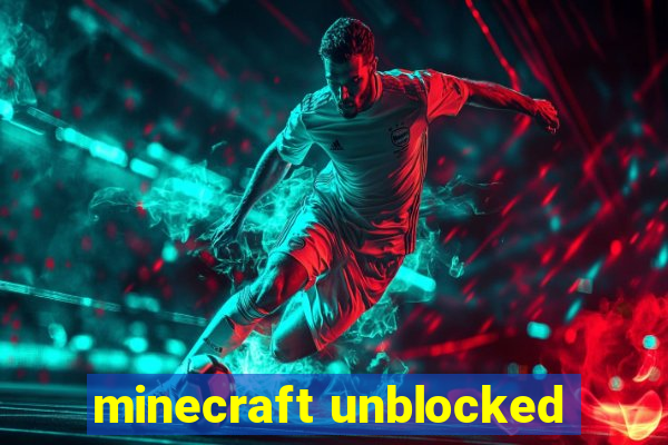 minecraft unblocked