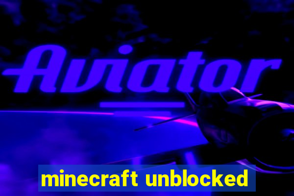 minecraft unblocked