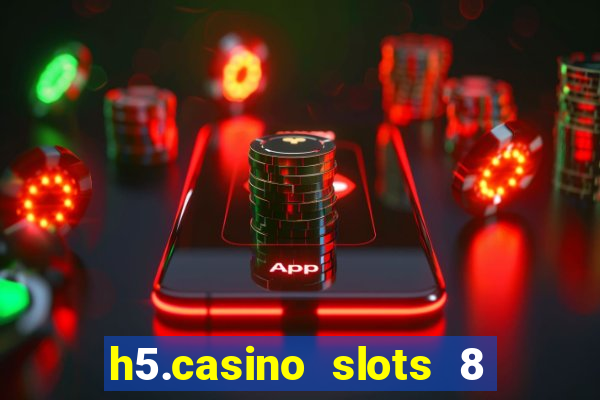 h5.casino slots 8 paga mesmo