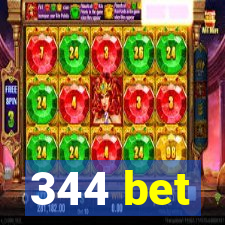 344 bet