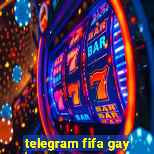 telegram fifa gay