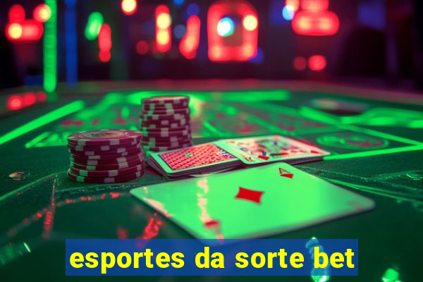 esportes da sorte bet