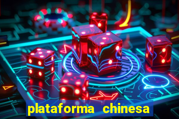 plataforma chinesa do tigrinho