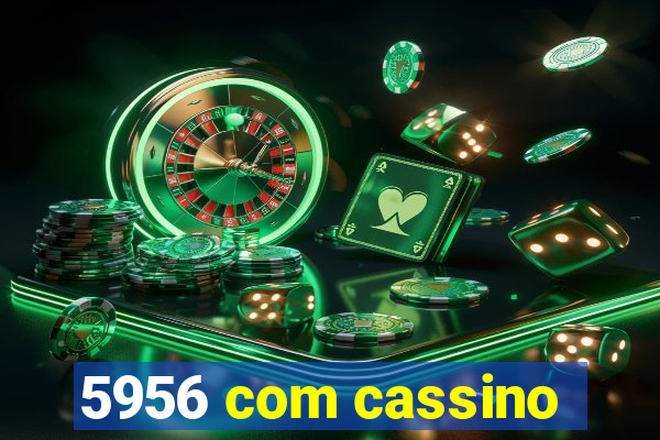 5956 com cassino