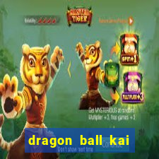 dragon ball kai legendado online