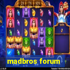 madbros forum