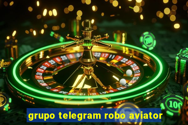 grupo telegram robo aviator