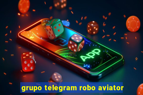 grupo telegram robo aviator