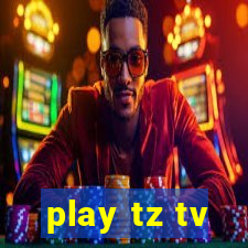 play tz tv