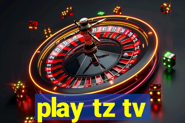 play tz tv