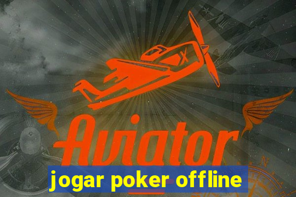 jogar poker offline