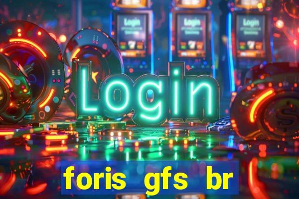 foris gfs br instituicao de pagamento ltda