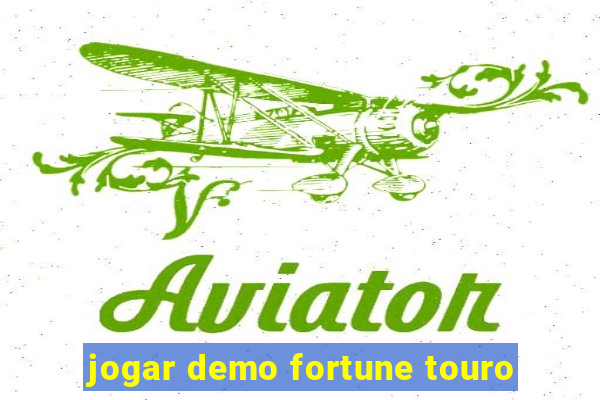 jogar demo fortune touro