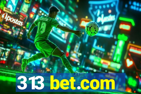 313 bet.com