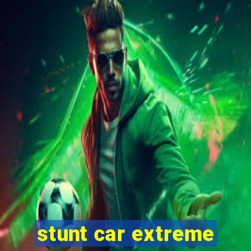 stunt car extreme