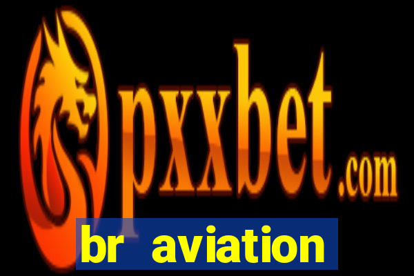 br aviation trabalhe conosco