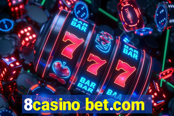 8casino bet.com