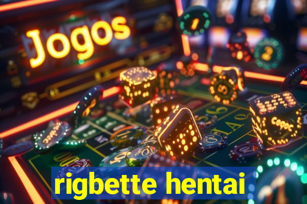 rigbette hentai