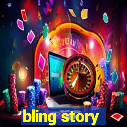 bling story