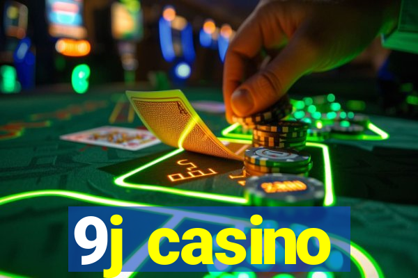 9j casino