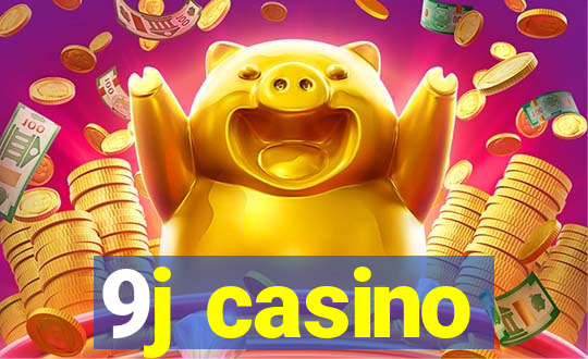 9j casino