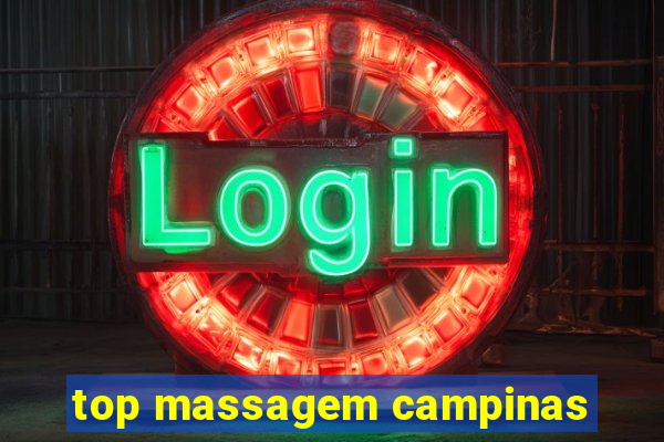 top massagem campinas