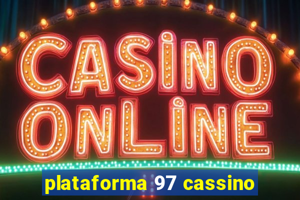 plataforma 97 cassino