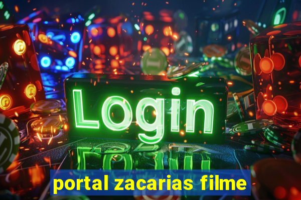 portal zacarias filme