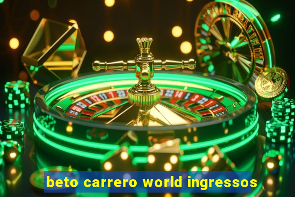 beto carrero world ingressos