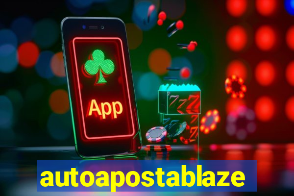 autoapostablaze