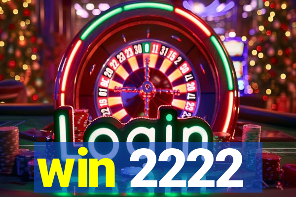 win 2222