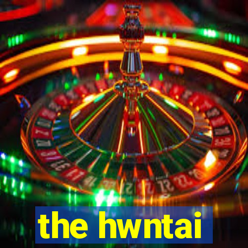 the hwntai