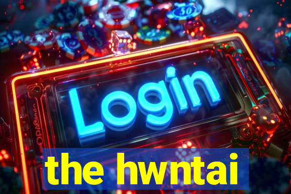 the hwntai