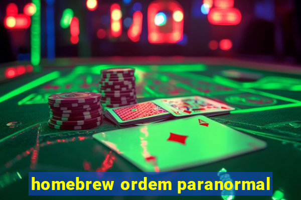 homebrew ordem paranormal