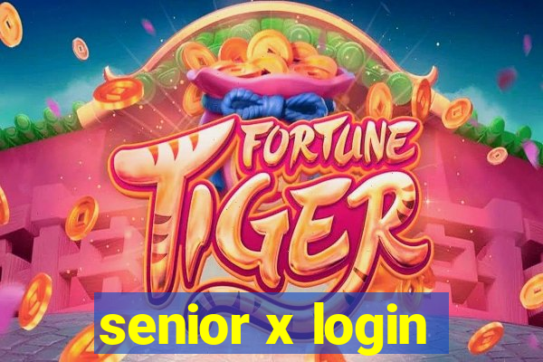 senior x login