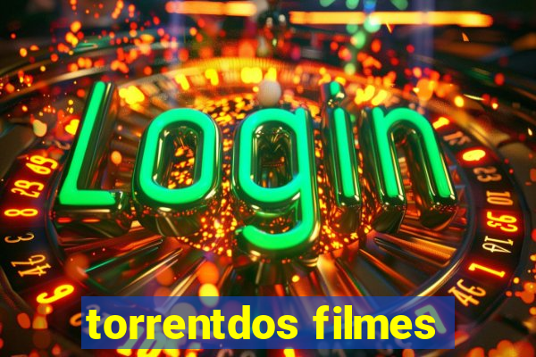 torrentdos filmes