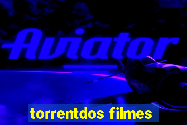 torrentdos filmes