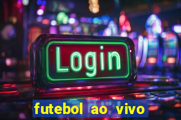 futebol ao vivo multi canais