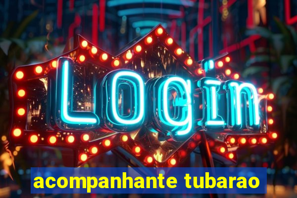 acompanhante tubarao