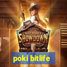 poki bitlife